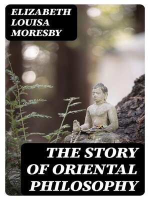 cover image of The Story of Oriental Philosophy